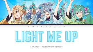 LAZULIGHT  Light Me Up  Color Coded Lyrics [upl. by Robenia]