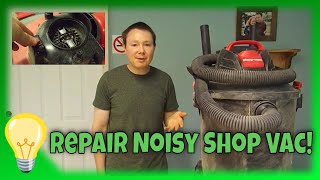 How to Maintain Shop Vac Motor  Repair Noisy Shop Vac [upl. by Nicoli]