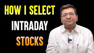 How I Select Intraday Stocks [upl. by Yhcir]