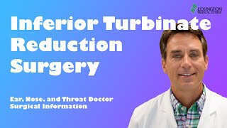 Inferior Turbinate Reduction Surgery Counseling [upl. by Kalli]