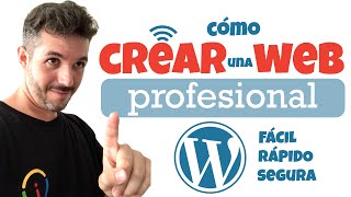 ✅ Cómo CREAR Una PÁGINA WEB 🚀😎 Rápido Fácil Profesional y Segura Con WORDPRESS [upl. by Ahsekan]