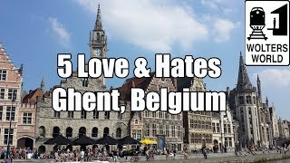 Visit Ghent  5 Things You Will Love amp Hate About Gent Belgium [upl. by Ignatz]