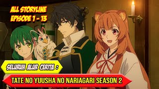 SELURUH ALUR CERITA ANIME TATE NO YUUSHA NO NARIAGARI SEASON 2  EPISODE 1 SAMPAI SELESAI [upl. by Winola]