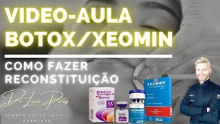 Vídeoaula Reconstituição do Botox e Xeomin [upl. by Enilekaj914]