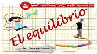 EL EQUILIBRIO en Educación Física [upl. by Ogilvie]