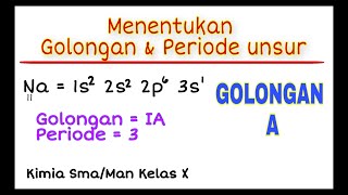 Kimia Kelas X  Cara Menentukan Golongan amp Periode Unsur Golongan A [upl. by Levi]