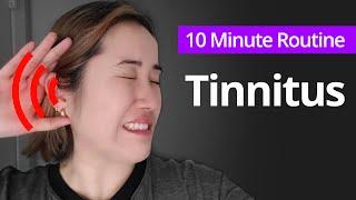 TINNITUS Ear Ringing  10 Minute Daily Routines [upl. by Lattie647]