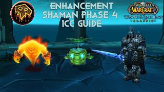 ENHANCEMENT SHAMAN PHASE 4 ICC GUIDE WOTLK CLASSIC [upl. by Navad]