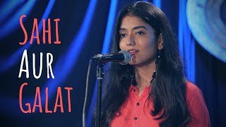 quotSahi Aur Galatquot  Sainee Raj ft Tig3rbabu  UnErase Poetry [upl. by Alema]