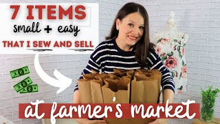 7 EASY items that I sew and sell at the local Farmers Market as a side hustle in 2021 [upl. by Etteve]