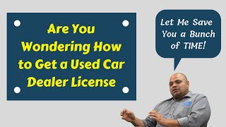 How To Get A Car Dealers License In California [upl. by Farlie]