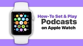 HowTo Setup and Play Podcasts on Apple Watch [upl. by Atima631]