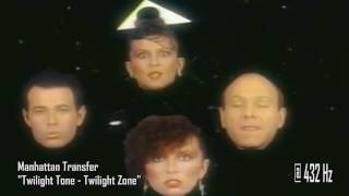 1979 Manhattan Transfer  Twilight ToneTwilight Zone  432 Hz nonofficial recut [upl. by Elda]