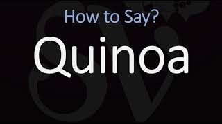 How to Pronounce Quinoa CORRECTLY [upl. by Tertias918]