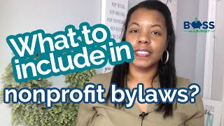 Nonprofit Bylaws Suggestions for What to Include [upl. by Siraf625]