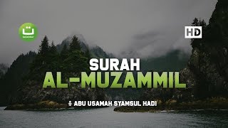 2973 Surah Al Muzammil  Abu Usamah Syamsul Hadi  Tadabbur Daily [upl. by Ecnerual]