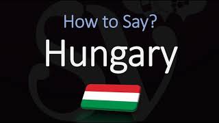 How to Pronounce Hungary CORRECTLY [upl. by Akinar830]