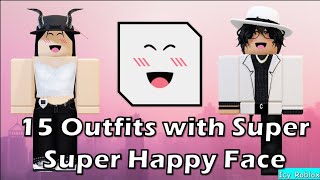 15 Roblox Outfits with Super Super Happy Face [upl. by Yalhsa838]