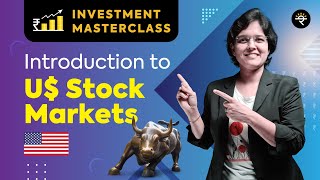 Introduction to US Stock Markets  Investment Masterclass [upl. by Rendrag757]