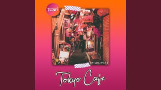 Tokyo Cafe [upl. by Leahsim]