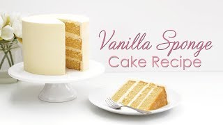 How to make My Vanilla Sponge Cake Recipe  Tutorial [upl. by Giordano]