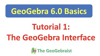 GeoGebra Tutorial 1 The GeoGebra Interface [upl. by Schriever746]