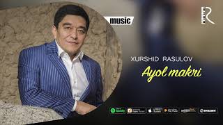 Xurshid Rasulov  Ayol makri Official music [upl. by Parker]