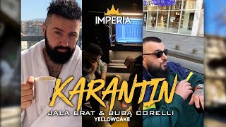 Jala Brat amp Buba Corelli  Karantin [upl. by Eemyaj]