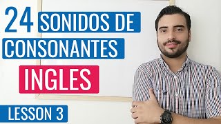 Como Pronunciar los 24 SONIDOS de CONSONANTES en INGLES ✅😎 [upl. by Erdrich]