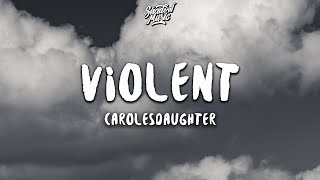 carolesdaughter  violent Lyrics [upl. by Souza981]