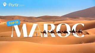 Top 10 des incontournables du Maroc [upl. by Mcguire677]