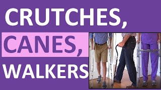 Crutches Canes and Walkers Nursing NCLEX Assistive Devices Review [upl. by Camille]