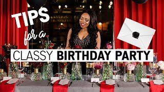 How to Host a Sophisticated Birthday Party [upl. by Derfla]