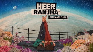 Heer Ranjha  Bhuvan Bam  Official Music Video [upl. by Moskow]