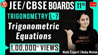 Trigonometry L7  Trigonometric Equations  Class 11  JEE Maths  JEE 2021  Vedantu [upl. by Dorine]