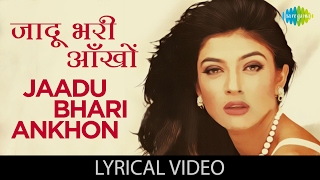 Jaadu Bhari with lyrics  जादू भरी आँखों गाने के बोल  Dastak  Sushmita SenSharad Kapoor [upl. by Graeme29]