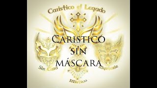 Caristico sin máscara [upl. by Lundquist819]