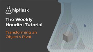 The Weekly Houdini Tutorial Transforming An Object’s Pivot [upl. by Ragucci]