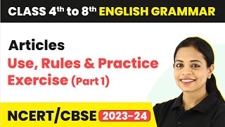 Articles  Use Rules amp Practice Exercise  Part 1  Class 4th to 8th English Grammar [upl. by Thayne]