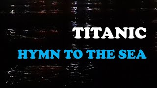 Hymn to the Sea Titanic 2 Hours [upl. by Renault]