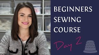 Beginners Sewing Course  Day 2  Fabric Preparation [upl. by Anselmi201]