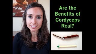 Cordyceps Evidence Review Are the Benefits of Cordyceps Real [upl. by Novak]