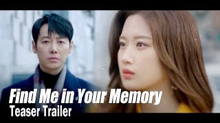 Find Me in Your MemoryㅣTeaser Trailer 2 quotI remember all the time that passedquot [upl. by Deibel]