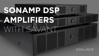 Sonance  Sonamp DSP Amplifiers with Savant Basic Configuration Part 1 [upl. by Perreault170]