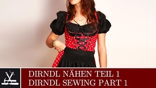 DIY Dirndl Nähen Teil 1 [upl. by Drauode]