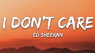 Ed Sheeran amp Justin Bieber  I Dont Care Lyrics [upl. by Yelnet482]