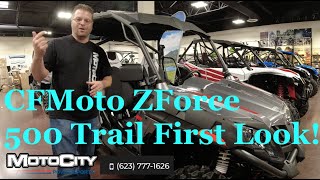 2021 CFMoto ZForce 500 Trail Detailed Review at MotoCity Powersports [upl. by Notgnilra]