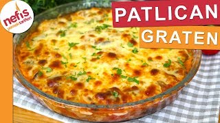 Patlıcanın en güzel hallerinden PATLICAN GRATEN  Nefis Yemek Tarifleri [upl. by Ledniahs]