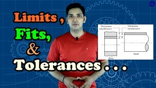 LIMITS FITS AND TOLERANCES  ASK MECHNOLOGY [upl. by Storer]