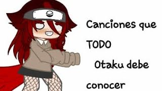 Canciones que todo otaku debe conocer [upl. by Selene]